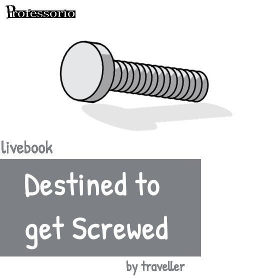destined to get screwed