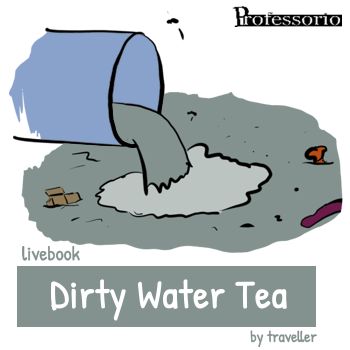 dirty water tea